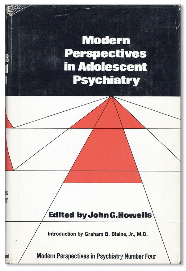 Item #36311] Modern Perspectives in Adolescent Psychiatry. John G. HOWELLS, ed., intro Graham B....