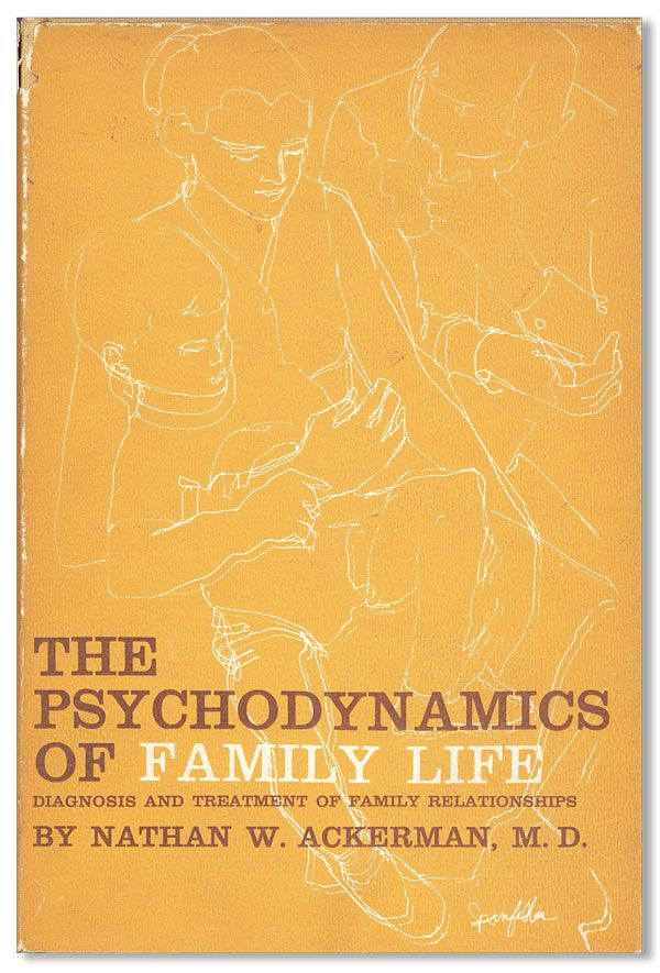 Item #36316] The Psychodynamics of Family Life: Diagnosis and Treatment of Family Relationships....