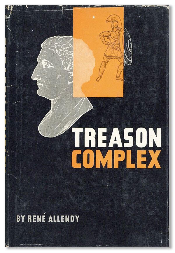 Item #36417] Treason Complex. René ALLENDY