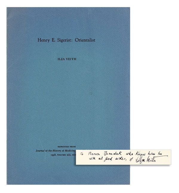 Item #36434] Henry E. Sigerist: Orientalist [Inscribed & Signed to Therese Benedek]. Ilza VEITH