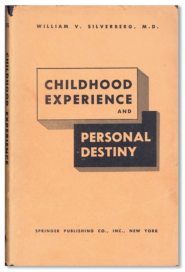Item #36567] Childhood Experience and Personal Destiny: A Psychoanalytic Theory of Neurosis....