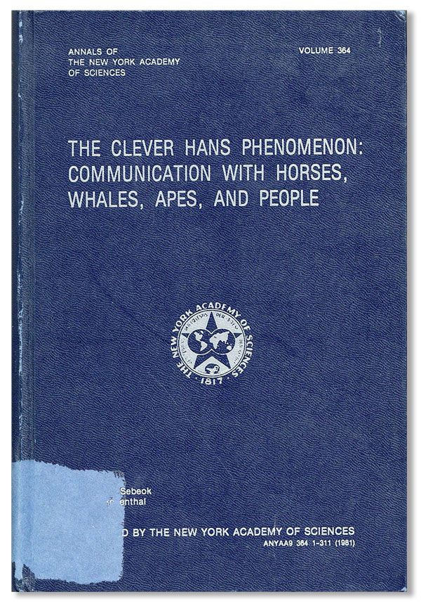 Item #36592] The Clever Hans Phenomenon: Communications with Horses, Whales, Apes, and People....