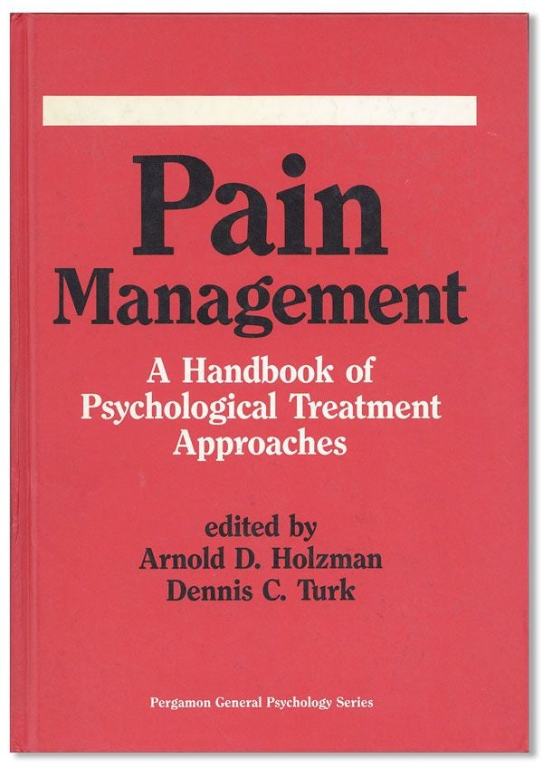 Item #36620] Pain Management: A Handbook of Psychological Treatment Approaches. Arnold D....
