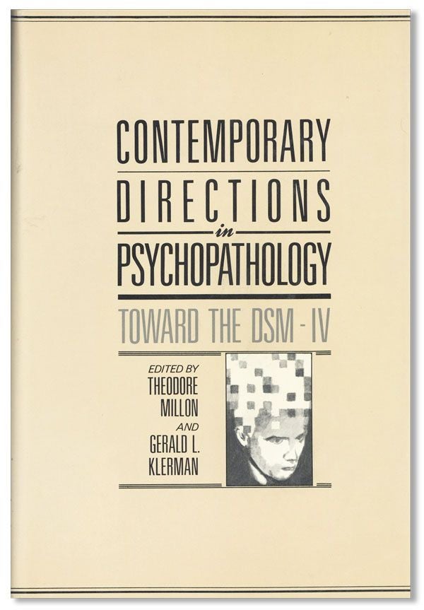 Item #36723] Contemporary Directions in Psychopathology: Toward the DSM-IV. Theodore MILLON, eds...