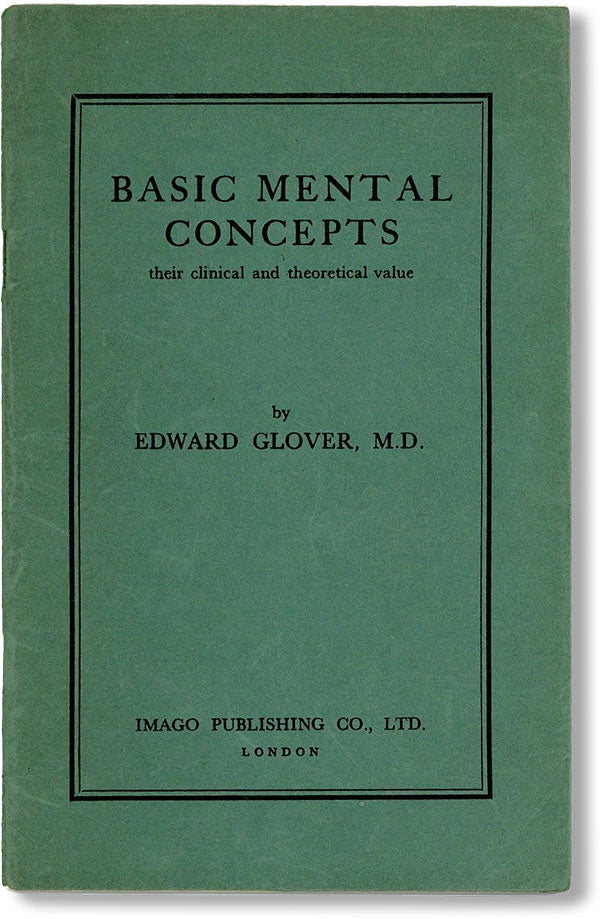 Item #36889] Basic Mental Concepts: Their Clinical and Theoretical Value. Edward GLOVER