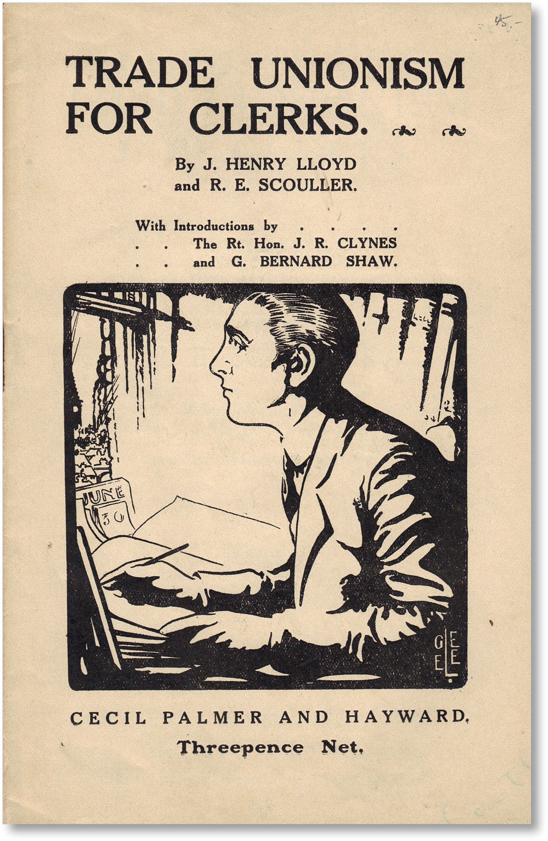 [Item #3689] Trade Unionism for Clerks. J R. Clynes, introd G. Bernard Shaw.