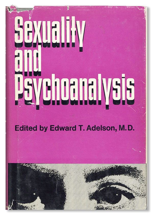 [Item #36911] Sexuality and Psychoanalysis. Edward T. ADELSON.