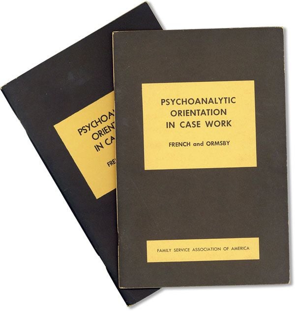 Item #37050] Psychoanalytic Orientation in Case Work. Part I. Psychoanalysis and Social Work;...