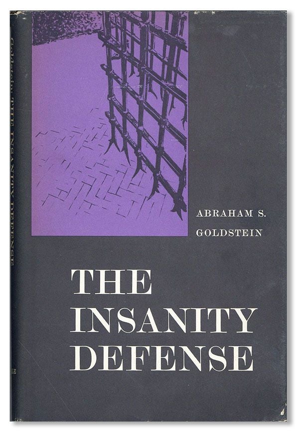 Item #37090] The Insanity Defense. Abraham S. GOLDSTEIN