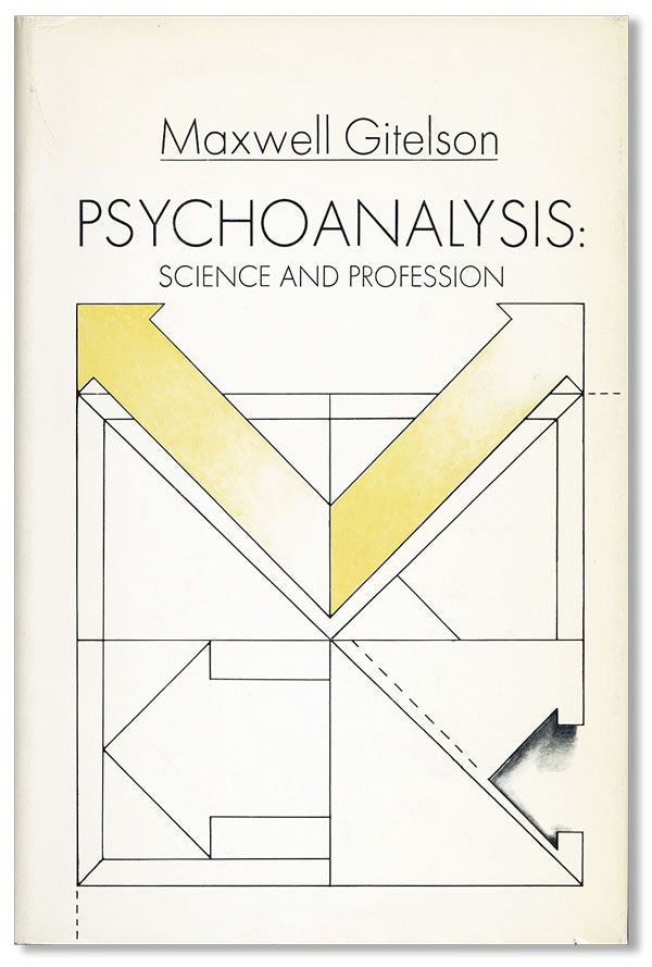 Item #37185] Psychoanalysis: Science and Profession. Maxwell GITELSON