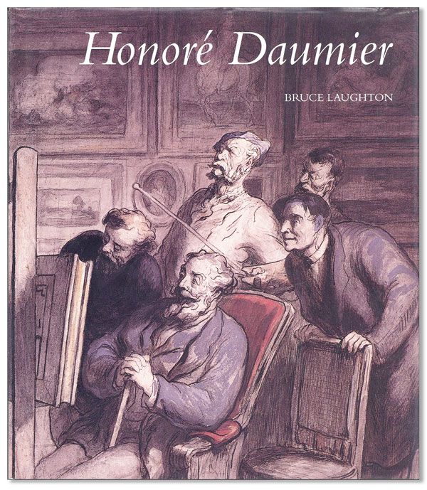 Item #37356] Honoré Daumier. Bruce LAUGHTON