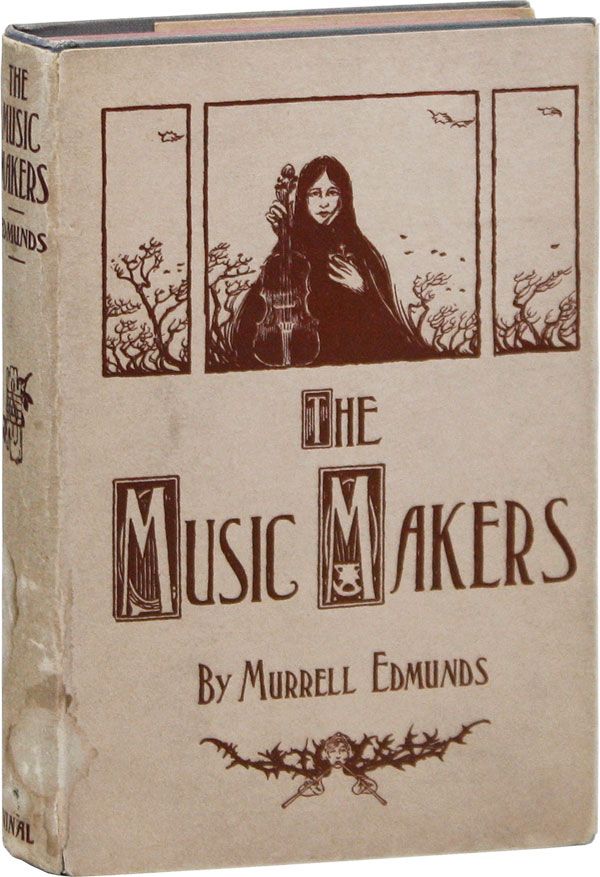 Item #37465] The Music-Makers: A Novel. Murrell EDMUNDS