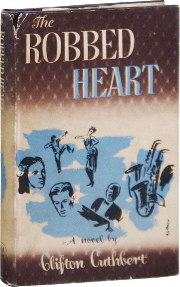 Item #37479] The Robbed Heart: A Novel. Clifton CUTHBERT