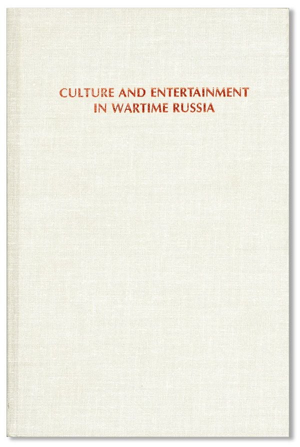 Item #37509] Culture and Entertainment in Wartime Russia. Richard STITES, ed