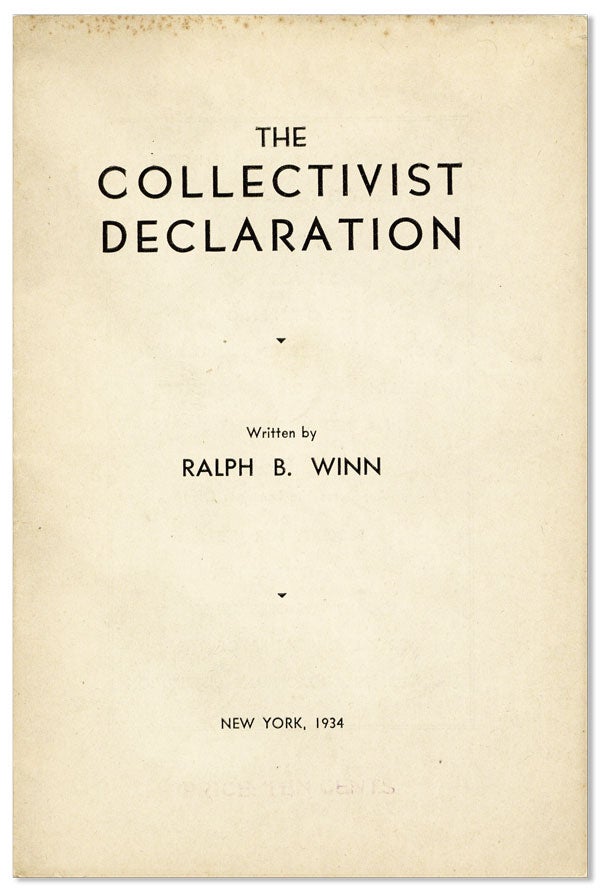 Item #3798] The Collectivist Declaration. Ralph B. Winn