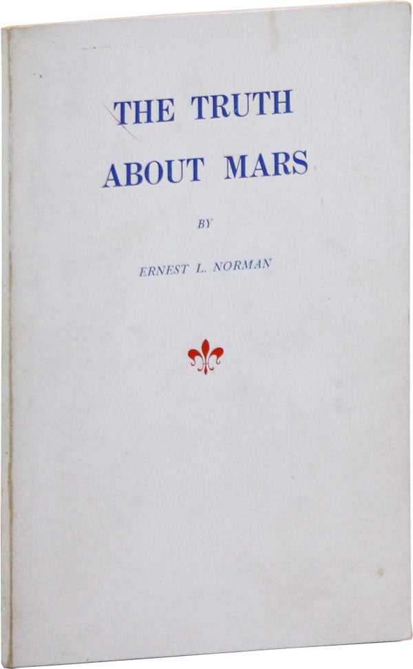 Item #38018] The Truth About Mars. Ernest L. NORMAN