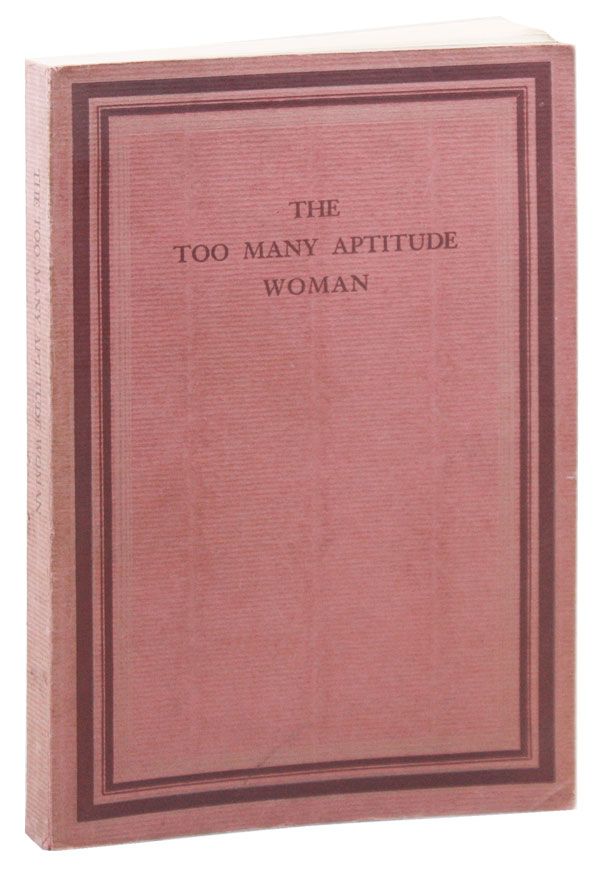 Item #38071] The Too Many Aptitude Woman. Johnson O'CONNOR