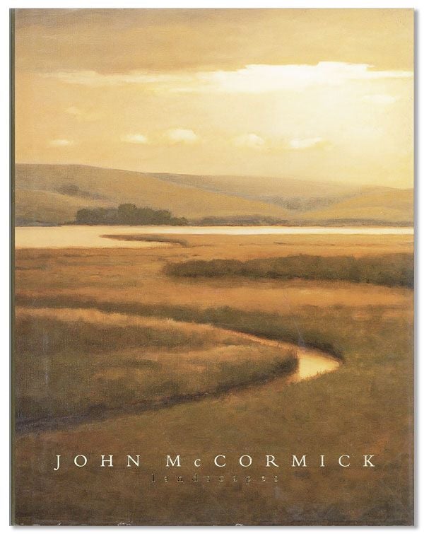 Item #38351] John McCormick: Landscapes. John McCORMICK, Susan HILLHOUSE, Ron Glowen
