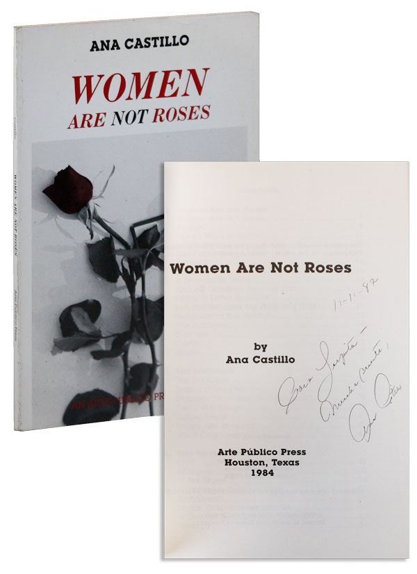 Item #38400] Women Are Not Roses [Inscribed & Signed]. Ana CASTILLO