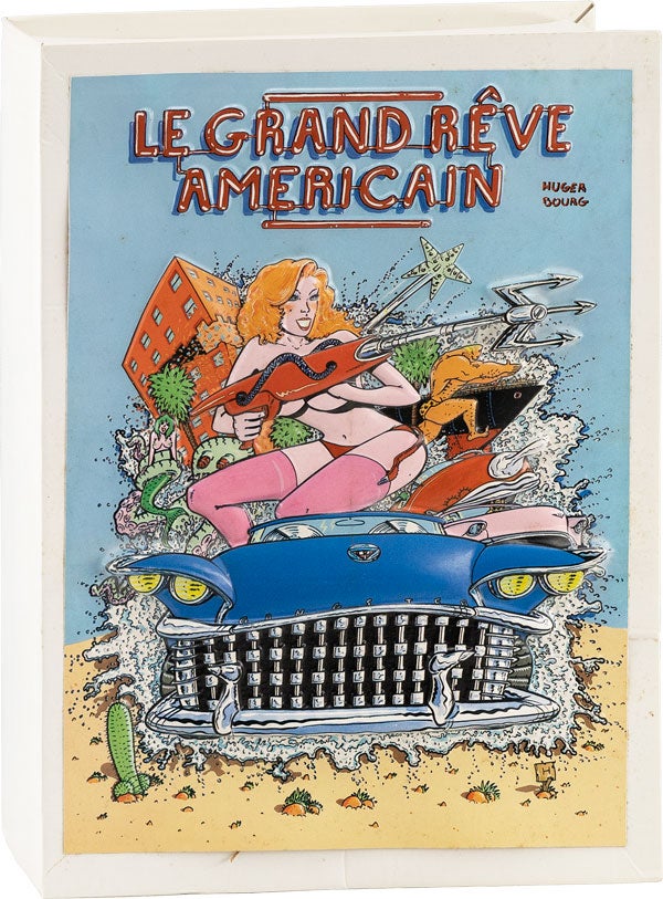 Item #38570] Le Grand Rêve Americain. GRAPHICS, Philippe HUGER, text Yannick Bourg