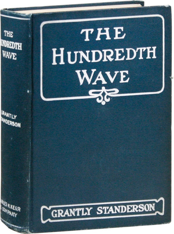 Item #38743] The Hundredth Wave. A Novel Written to Accomplish Two Strongly Interlinked Purposes....
