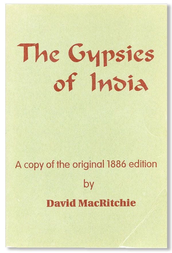 [Item #38764] The Gypsies of India [Facsimile edition]. David MacRitchie.
