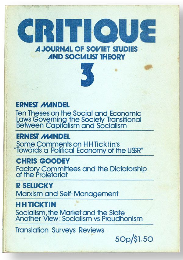 Item #38810] Critique: A Journal of Soviet Studies and Socialist Theory. Autumn 1974. Hillel TICKTIN