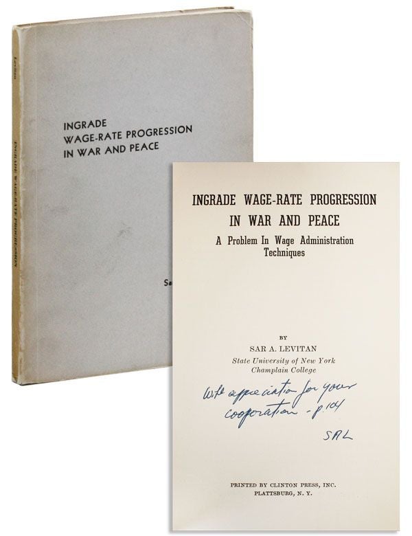 Item #38925] Ingrade Wage-Rate Progression in War and Peace: A Problem in Wage Administration...