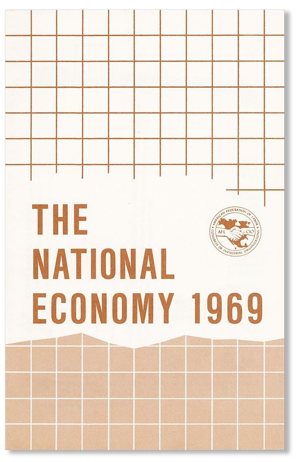 Item #38993] The National Economy 1969. AFL-CIO