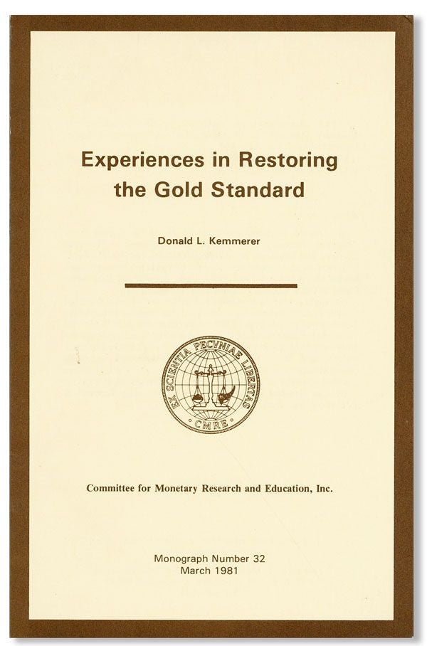 Item #39005] Experiences in Restoring the Gold Standard. Donald L. KEMMERER