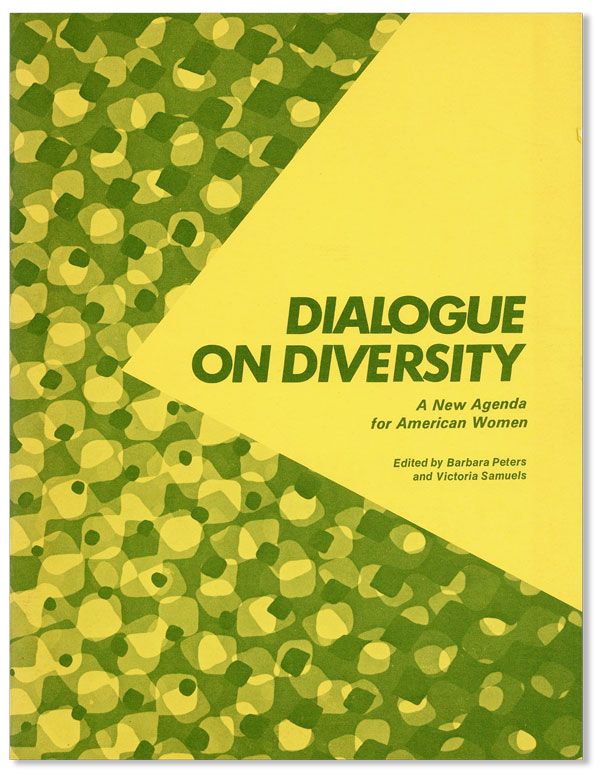 Item #39009] Dialogue on Diversity: A New Agenda for American Women. Barbara PETERS, eds Victoria...