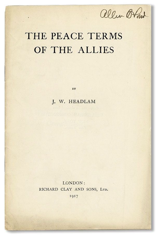 Item #39040] The Peace Terms of the Allies. J. W. HEADLAM