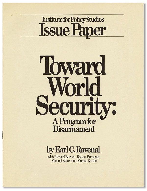 Item #39090] Toward World Security: A Program for Disarmament. Institute for Policy Studies Issue...