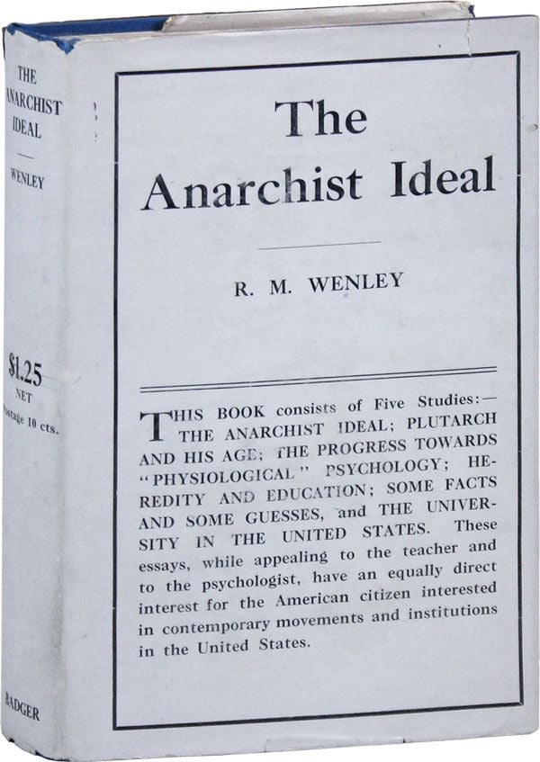 Item #39138] The Anarchist Ideal and Other Essays. ANARCHISM, R. M. WENLEY, Robert Mark