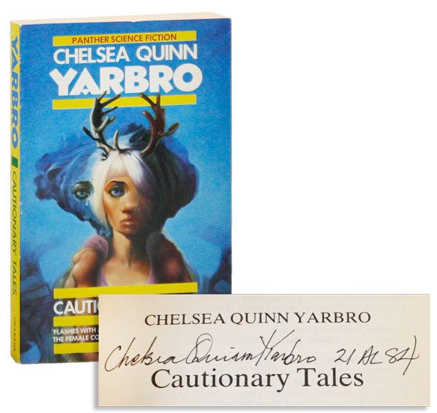 Item #39147] Cautionary Tales [Signed]. Chelsea Quinn YARBRO
