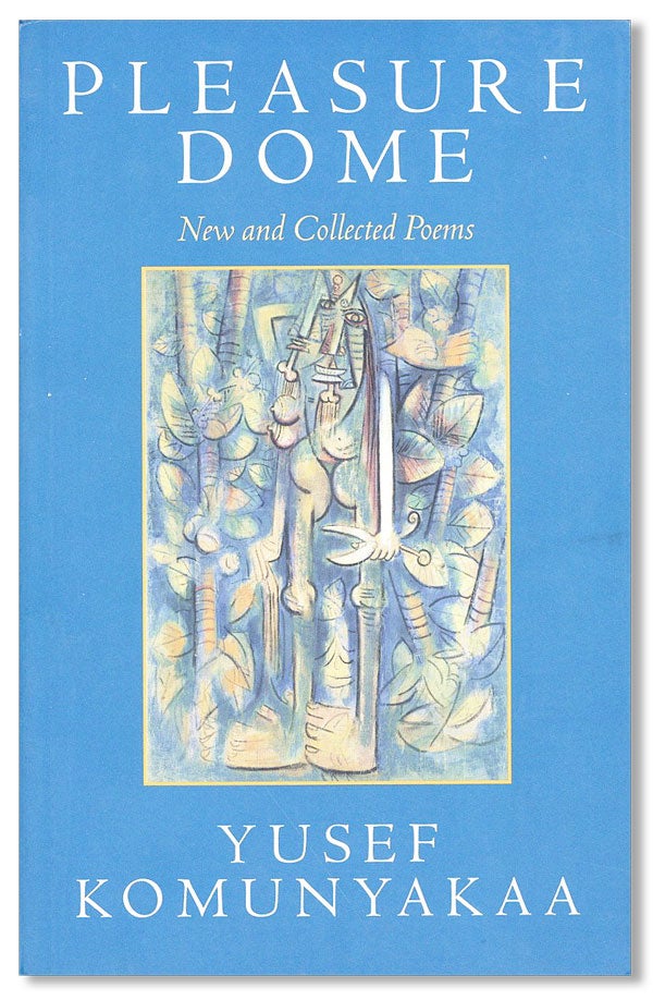 Item #39159] Pleasure Dome: New and Collected Poems. AFRICAN AMERICANS, Yusef KOMUNYAKAA, POETRY