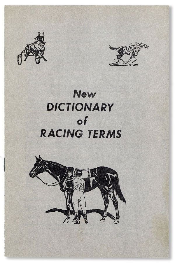 Item #39246] New Dictionary of Racing Terms. Norris M. STRAUSS