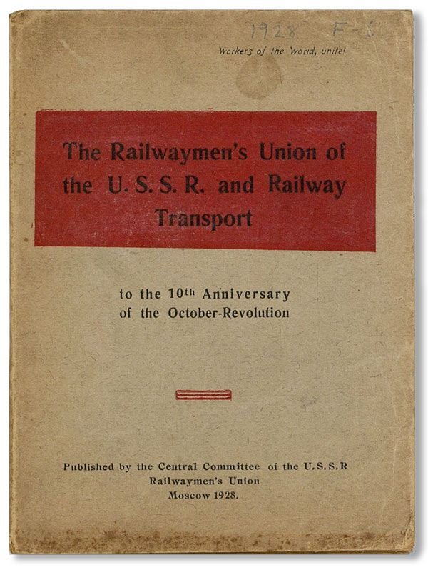 Item #39270] The Railwaymen's Union of the U.S.S.R. and Railway Transport to the 10th Anniversary...