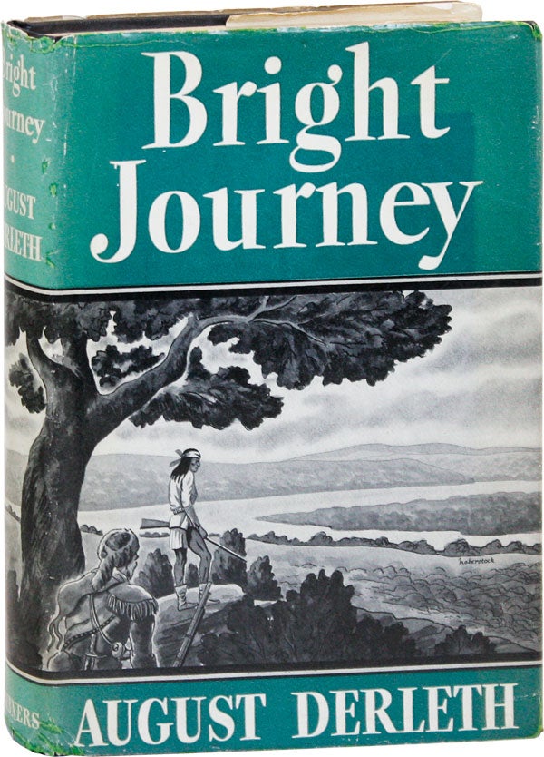 Item #39529] Bright Journey. August DERLETH