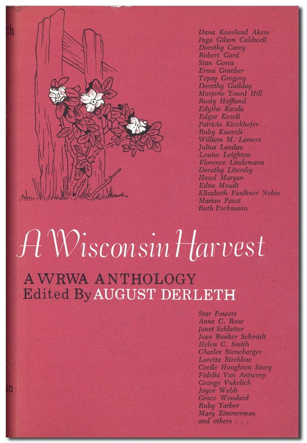 Item #39539] A Wisconsin Harvest. August DERLETH, ed. and intro