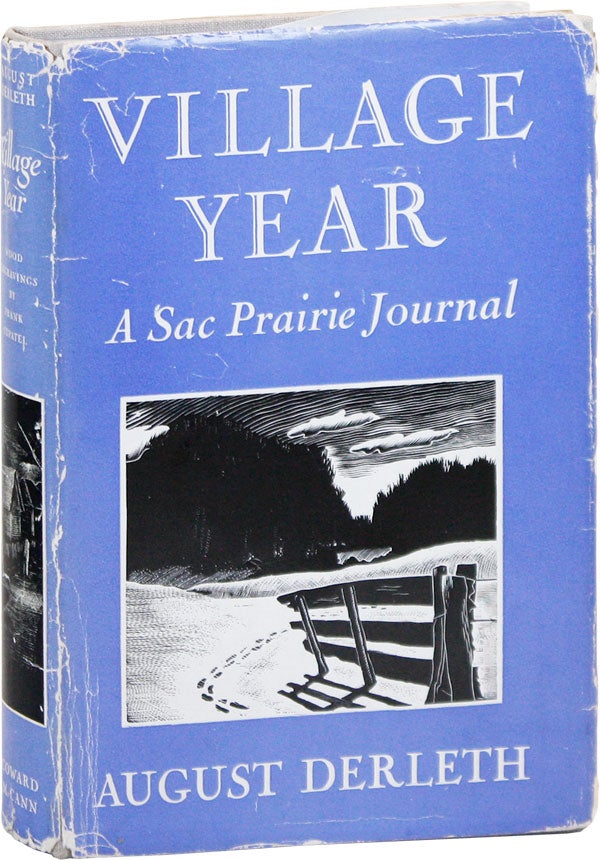 Item #39604] Village Year: A Sac Prairie Journal. August DERLETH, Frank Utpatel, endpapers...