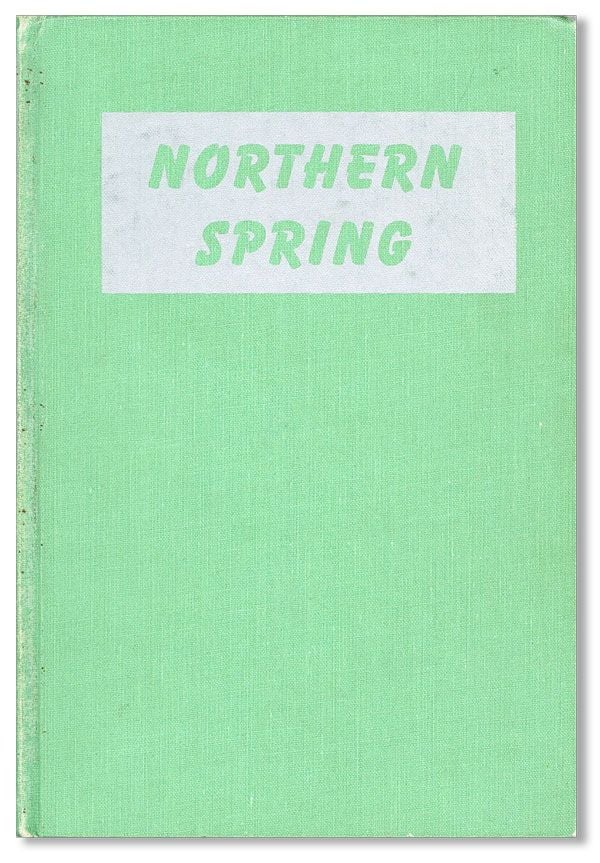 Item #39837] Northern Spring: An Anthology of Poems by the Wisconsin Fellowship of Poets. August...