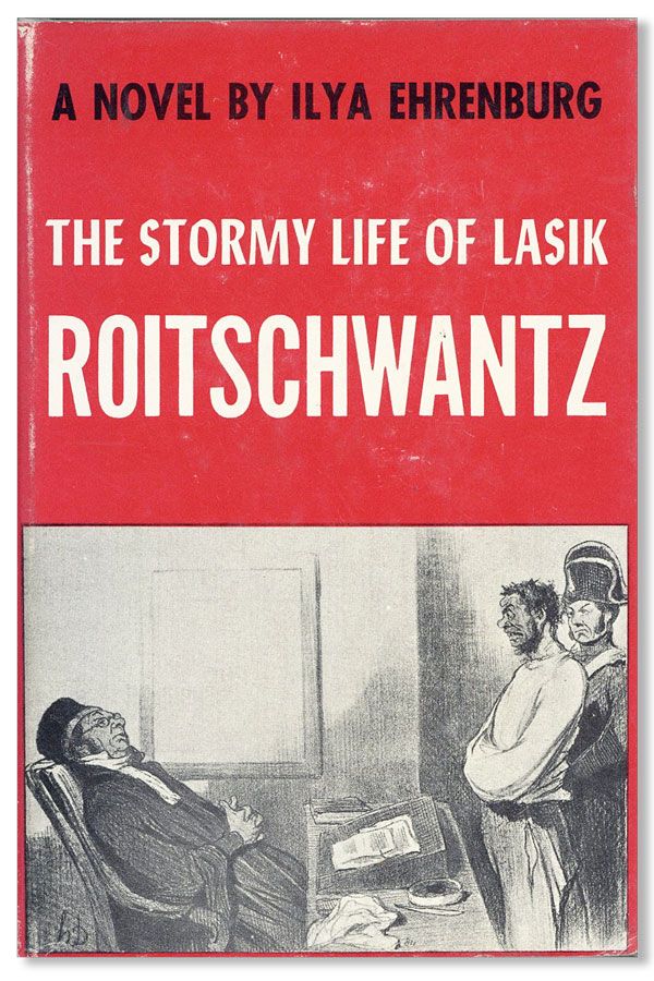 Item #39987] The Stormy Life of Lasik Roitschwantz: A Novel. Ilya EHRENBURG, Leonid Borochowicz,...