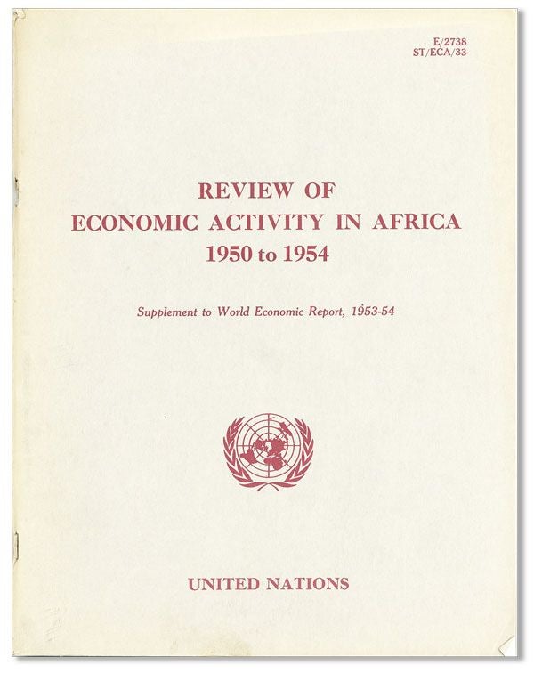 Item #40038] Review of Economic Activity in Africa, 1950 to 1954: Supplement to World Economic...