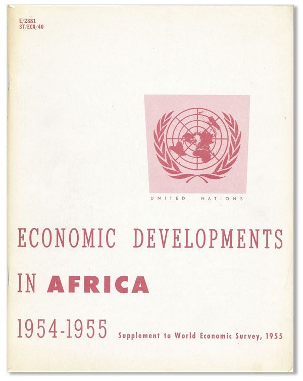 Item #40039] Economic Developments in Africa, 1954-1955: Supplement to World Economic Survey,...