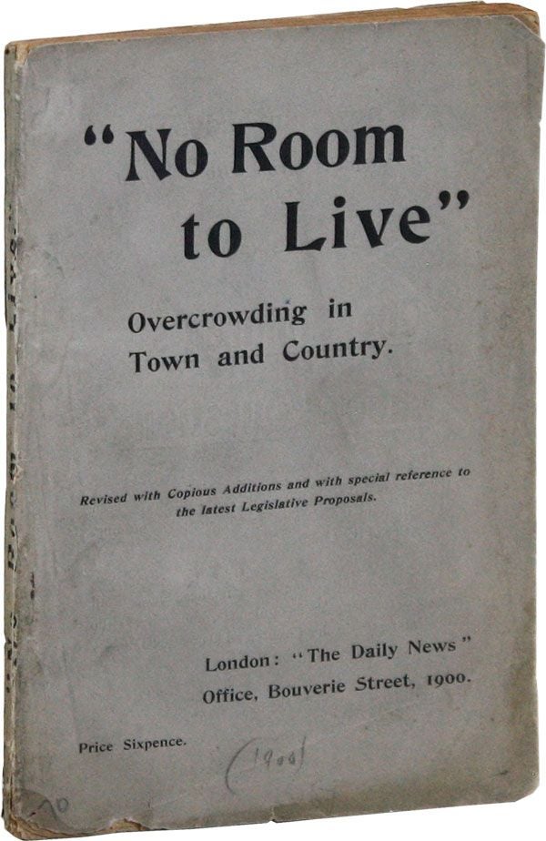 Item #40341] No Room to Live; Being Papers on the Housing Question in Town and Country [cover...