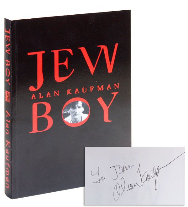 Item #40621] Jew Boy: A Memoir [Advance Reader's Copy, Inscribed & Signed]. Alan KAUFMAN