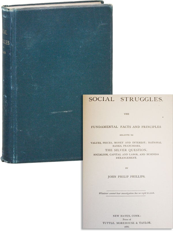 Item #40732] Social Struggles: The Fundamental Fact and Principles relative to values, prices,...