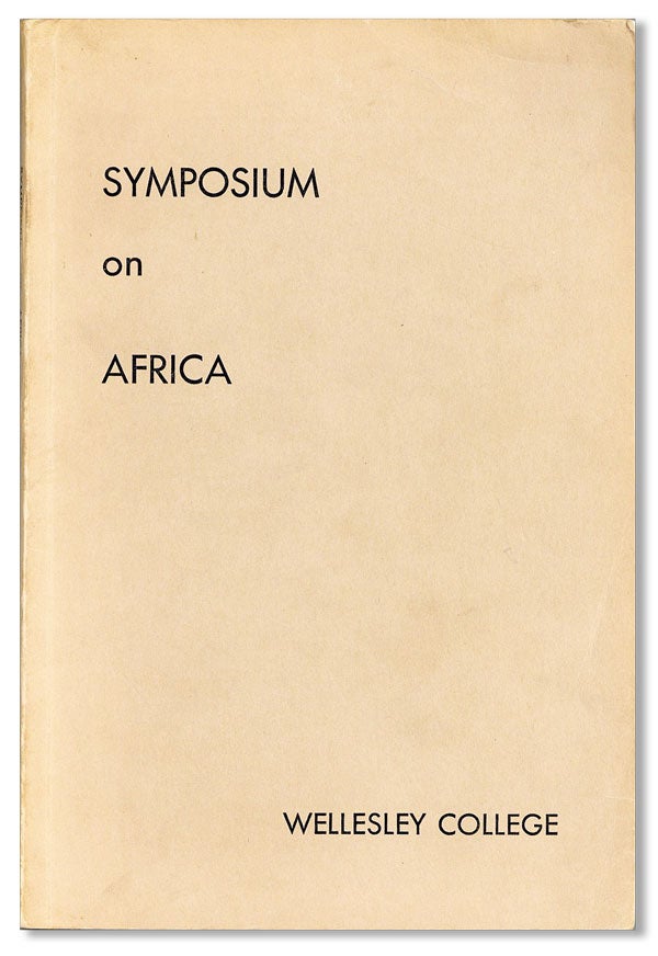 Item #40888] Symposium on Africa. BARNETTE MILLER FOUNDATION, Ralph BUNCHE, Julius Nyerere