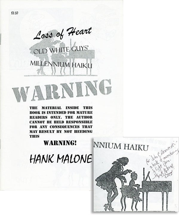 Item #40896] Loss of Heart: Old White Guys' Millenium Haiku [Inscribed & Signed]. Hank MALONE